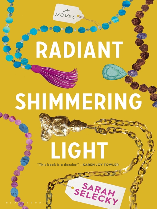 Title details for Radiant Shimmering Light by Sarah Selecky - Available